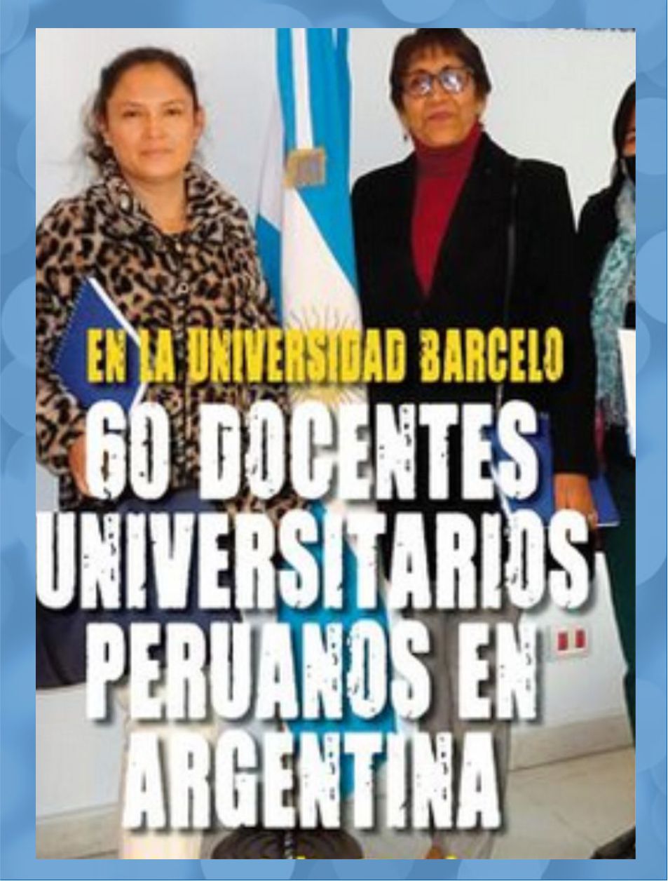 EN LA UNIVERSIDAD BARCELO  60 docentes universitarios peruanos en Argentina